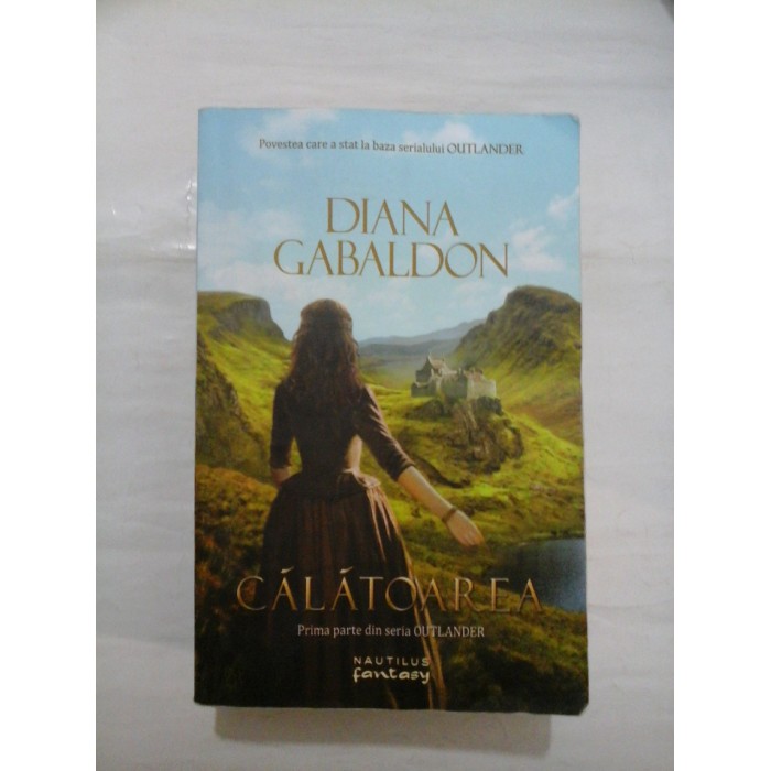   CALATOAREA (prima parte din seria OUTLANDER)  -  DIANA  GABALDON